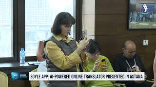 Soyle App: AI-powered online translator presented in Astana