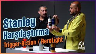 Stanley  Trigger-Action ve AeroLight Ürün İnceleme