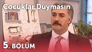 Çocuklar Duymasın 3.Sezon - 5.Bölüm