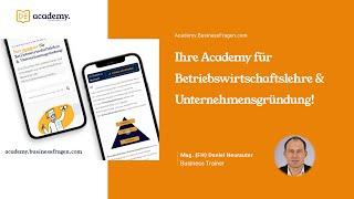 Academy.BusinessFragen.com - Ihre Academy für Betriebswirtschaftslehre und Unternehmensgründung!