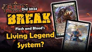 Did we BREAK the Living Legend System? | Flesh and Blood TCG | Go Again! Ep582