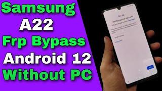 Samsung A22 Frp Bypass Without PC Android 12/11 | Samsung A22 Frp Unlock/Bypass Google Account Lock