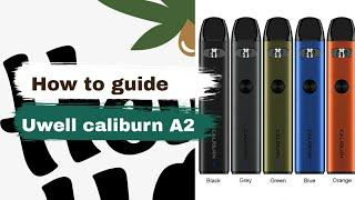 Uwell Cailburn A2 - How to guide/Review