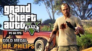 GTA 5 PC - Mission #17 - Mr. Philips [Gold Medal Guide - 1080p 60fps]