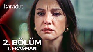 Karadut 2.Bölüm 1. Fragmanı | “Anneniz Olsaydı,  Bunların Hiçbiri Olmazdı!”