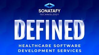 Healthcare Software Development Services | Sonatafy Defined