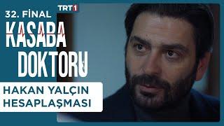 Hakan Yalçın Hesaplaşması - Kasaba Doktoru 32. Bölüm Final