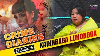 CRIME DIARIES - Episode 5 (Kaikhraba Luhongba) | Manipur Crime Wari with ROBITA LEIMA