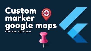 Flutter - Custom marker on google maps