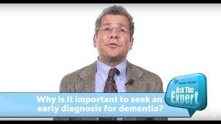 Why Getting an Early Diagnosis for Dementia Can Make All the Difference