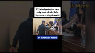 DTX-nin rüşvətə görə həbs etdiyi məmur azadlığa belə çıxdı