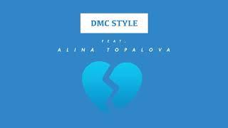 DMC Style feat. Alina Topalova - Feeling Alone (2019)