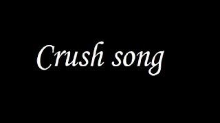 Crush song (Не до конца)