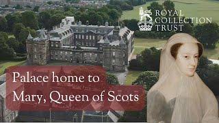 Palace of Holyroodhouse | Mary, Queen of Scots, murder & betrayal | 900 years of royal history