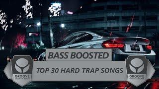 TOP 30 HARD TRAP SONGS (Bass Boosted) (GrooveGravity Beats)