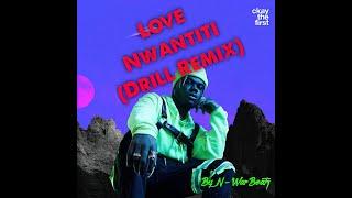 CKay - Love Nwantiti (Drill Remix) By N-WarBeatz