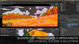 Blender 2.91 New Features - 01 User Interface, Outliner & Collections