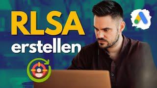 RLSA Kampagnen für Suchnetzwerk & Shopping Ads erstellen – Tutorial 2024 [Deutsch]