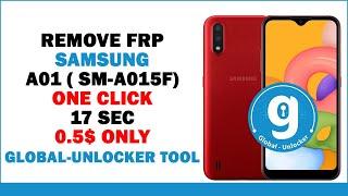 Remove FRP Samsung A01 [SM-A015F] One Click | By Global -Unlocker Tool