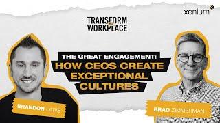 Interview with Brad Zimmerman, Co-Author, The Great Engagement: How CEOs Create Exceptional Cultures