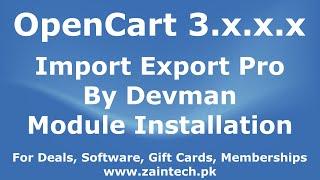 How to install Devman Import Export Pro module in Opencart v3.x by Zaintech.pk