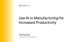 Using AI in manufacturing for increased productivity