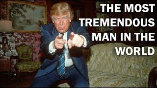The Most Tremendous Man in the World (Dos Equis Style Ad)