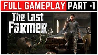 The Last FARMER Full Gameplay Walkthrough Part - 1