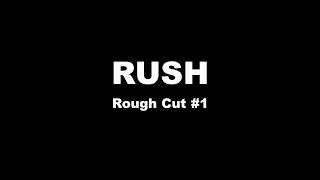 Erik - Rush (Rough Cut #1)