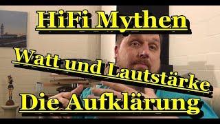 HiFi Mythen - Watt / Lautstärke - die Aufklärung