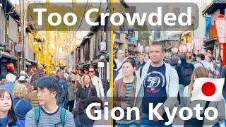 Is Too Crowded Gion Kyoto Worth Visiting?