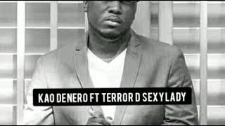 KAO DENERO FT TERROR D SEXY LADY 2020 S/L  OFFICIAL AUDIO