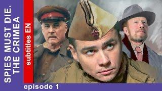 Spies Must Die. The Crimea - Episode 1. Military Detective Story. StarMedia. English Subtitles