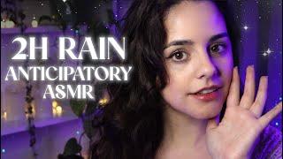 2H ANTICIPATORY ASMR with Gentle Rain ️ Long Compilation for the BEST SLEEP!