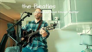 Song Friends #3 - the Beatles "I Should Have Known Better"