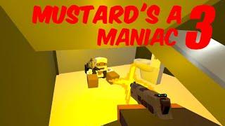 Mustard's a Maniac 3