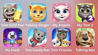 Tom Gold Run, Talking Ginger, My Angela, My Tom 2, My Hank, Tom Candy Run, Tom Friends, Talking Ben