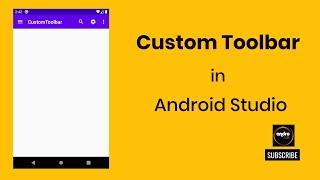 How to Create Custom Toolbar in Android Studio | CustomToolBar