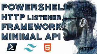  Build a Lightning-Fast Web Http Listener with PowerShell: Minimal API Framework Tutorial