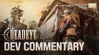 New Class: Deadeye - Dev Commentary | Black Desert