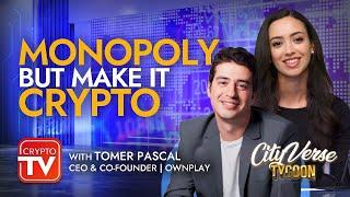 Exploring Web3 Gaming with Tomer Pascal, CEO of Ownplay | Crypto TV