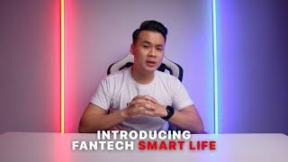 FANTECH SMART LIFE | INTRODUCTION