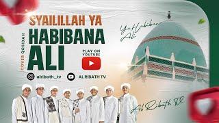 YA HABIBANA ALI ( يَا حَبِيْبَنَا عَلِيّ ) - Ribath Ilmi Syarif lil  Imam Ali Al Habsyi Seiwun