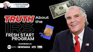 The Truth About the IRS Fresh Start Program: Ex-IRS Agent Exposes the Scam