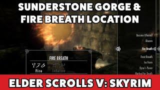 Skyrim Sunderstone Gorge & Fire Breath location