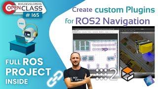 Create Custom Plugins for ROS2 Navigation | ROS2 Developers Open Class #165