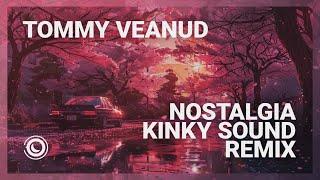 Tommy Veanud - Nostalgia (Kinky Sound Extended Remix)