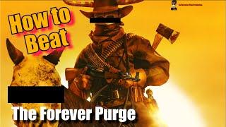 How to Beat FINAL PURGE from "The Forever Purge" (2021)