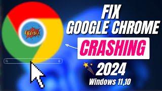 Fixed! Google Chrome Crashing in Windows 11,10 Google Chrome Crash Error Solved 2024