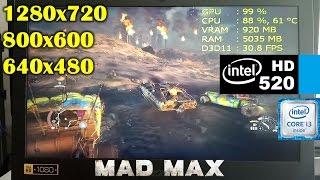 Intel HD 520 | Mad Max [i3 6100u] 720p, 800x600, 640x480 - Low settings